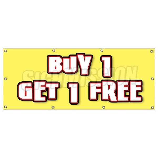 Signmission BUY 1 GET 1 FREE BANNER SIGN bogo free discounted sale promotion bogof B-96 Buy 1 Get 1 Free - main
